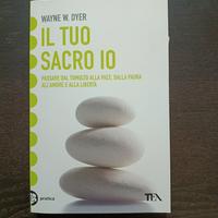 Il tuo sacro io - Wayne W. Dyer