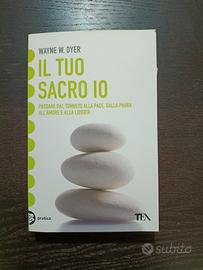 Il tuo sacro io - Wayne W. Dyer