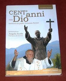 100 anni con Dio -memoria di Padre Venanzio Renier