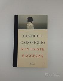 Gianrico Carofiglio - Non esiste saggezza