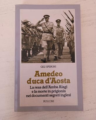 Gigi speroni "Amedeo duca d' aosta"