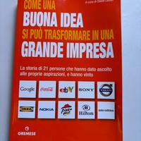 Libro Come una buona idea si può trasformare in un