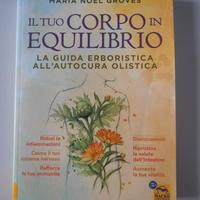 Il tuo corpo in equilibrio (guida erboristica)