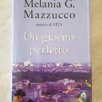 Melania G. Mazzucco - Un giorno perfetto