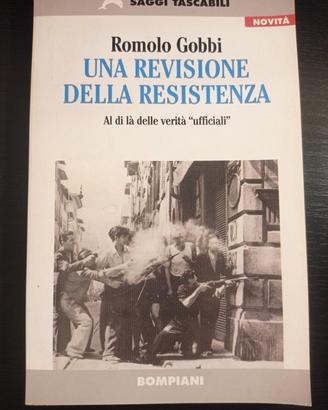 Una revisione della Resistenza - Romolo Gobbi 