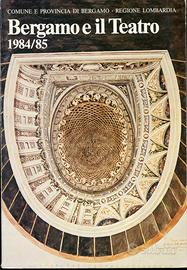 BERGAMO E IL TEATRO a cura di Benvenuto Cuminetti