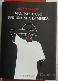 Manuale d'uso per una vita di merd...a