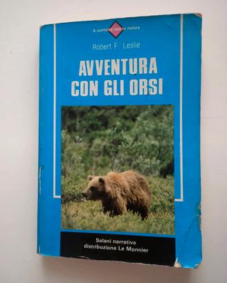 Robert F. Leslie:  "Avventura con gli orsi"