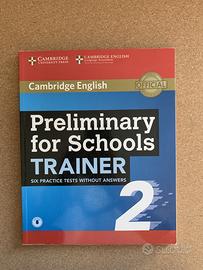 PRELIMINARY FOR SCHOOLS TRAINER libro per PET