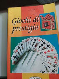 Giochi di Prestigio - Manuale di Magia