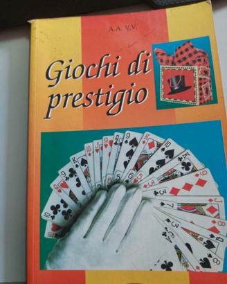 Giochi di Prestigio - Manuale di Magia