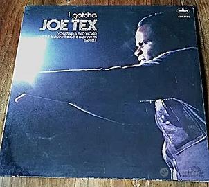 Vinile Joe Tex. " I gotcha "