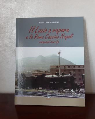 Il Lazio a Vapore e la Roma - Cassino - Napoli