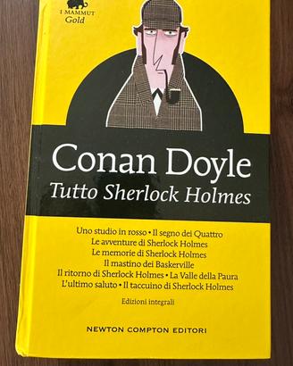 Tutto Sherlock Holmes - Conan Doyle