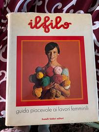 Il filo 7vol guida ai lavori femminili