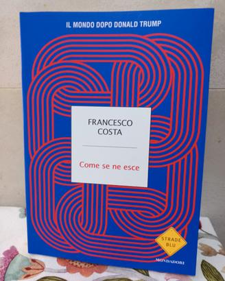 Libro "Come se ne esce" Francesco Costa