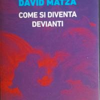 Come si diventa devianti - David Matza - Meltemi