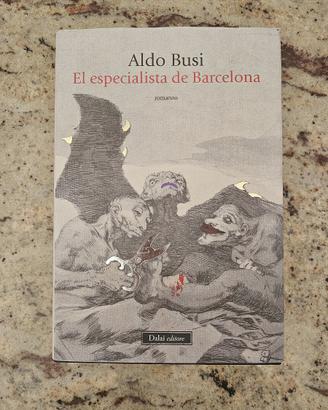 libro "el especialista de Barcelona" di Aldo Busi
