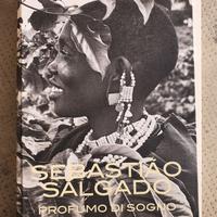 Sebastiao Salgado Profumo di Sogno