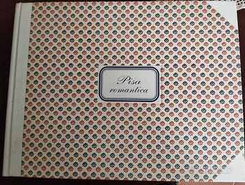 Pisa romantica - Pacini Editore