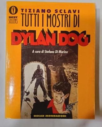 Libro Dylan Dog Tutti i mostri di Dylan Dog 