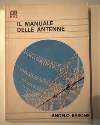 Il manuale delle antenne - Angelo Barone 1971