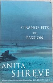 Strange fits of passion - Anita Shreve