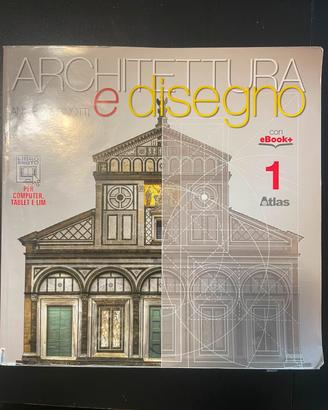 Architettura e Disegno 1 – Annibale Pinotti – Atla