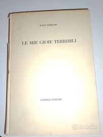 Le mie gioie terribili Enzo Ferrari 