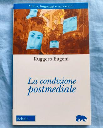 La condizione post mediale|Ruggero Eugeni