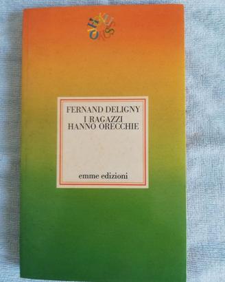 Libro 'I ragazzi hanno orecchie' Fernand Deligny