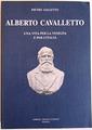 Alberto Cavalletto una vita per Venezia e l'Italia