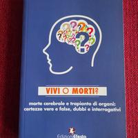 Vivi o morti? morte cerebrale e trapianto di...