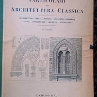 PARTICOLARI DI ARCHITETTURA CLASSICA 