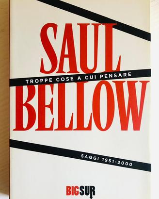 Saggio Saul Bellow -Troppe cose a cui pensare