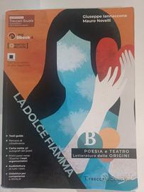 Libro "La dolce fiamma" vol B. Poesia e Teatro