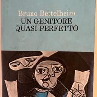 Un Genitore Quasi Perfetto - Bruno Bettelheim
