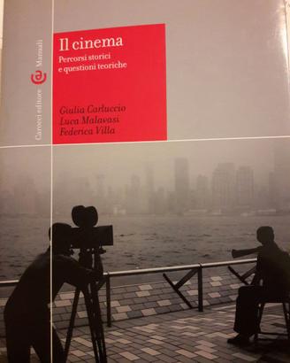 Il cinema Percorsi storici e questioni teoriche