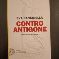 Eva Cantarella - Contro Antigone
