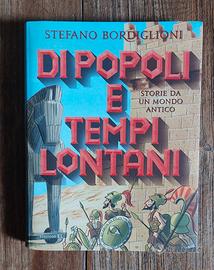 Stefano bordiglioni.  Di popoli e tempi lontani. 