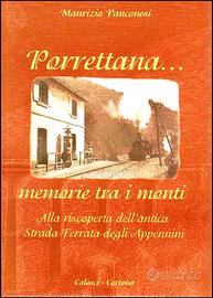 FERROVIE. PORRETTANA, MEMORIE TRA I MONTI. 2006.