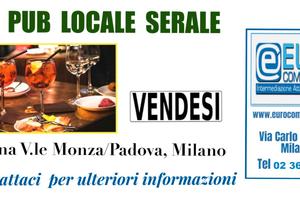 020/26 LOCALE SERALE PUB in zona V.le Monza/Padova
