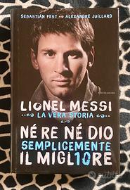 LIONEL MESSI - La Vera Storia