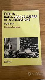Dalla grande guerra alla liberazione - Lussana