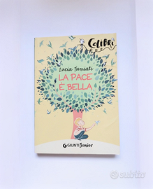 Libro La Pace È Bella.  Di Lucia tumiati. Giunti j