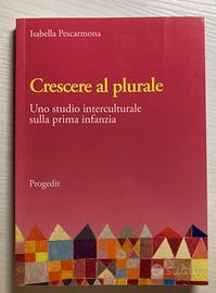 Crescere al plurale.