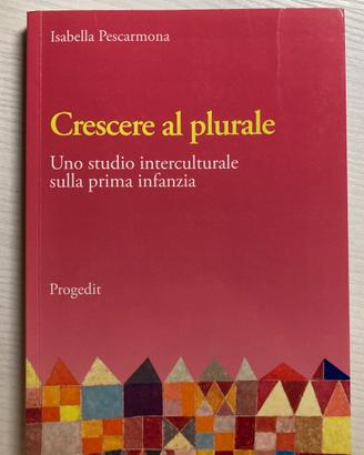 Crescere al plurale.