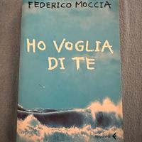 Libro Ho v*oglia di te Federico Moccia