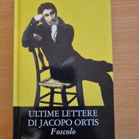 Ultime lettere di Jacopo Ortis" di Ugo Foscolo.