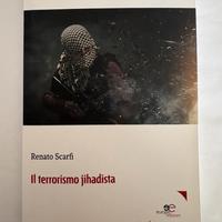 Il terrorismo jihadista di Renato Scarfi